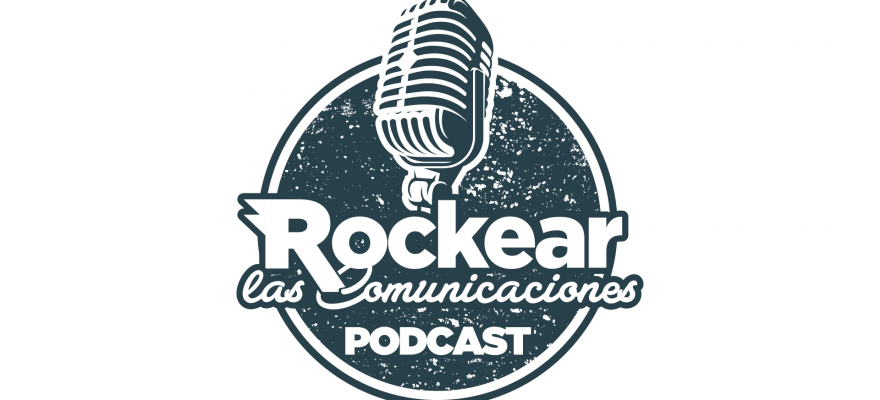 Rockear las Comunicaciones / El poder de la tecnología en la transformación comunicacional